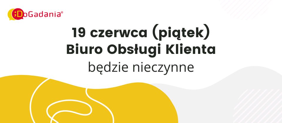 19 czerwca 2026 infolinia nieczynna