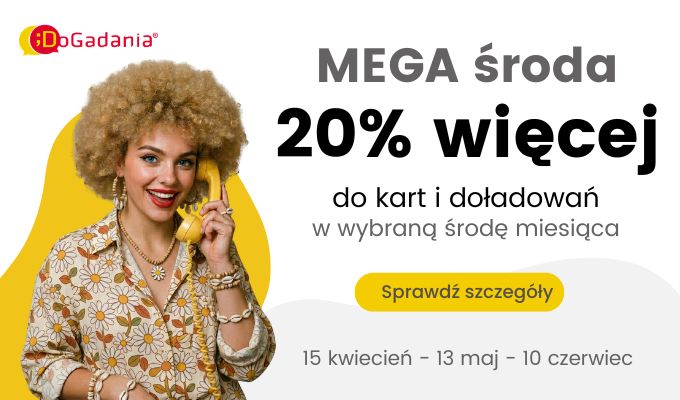 MEGA środa w DoGadania 20% więcej w wybraną środę od kwietnia do czerwca 2026